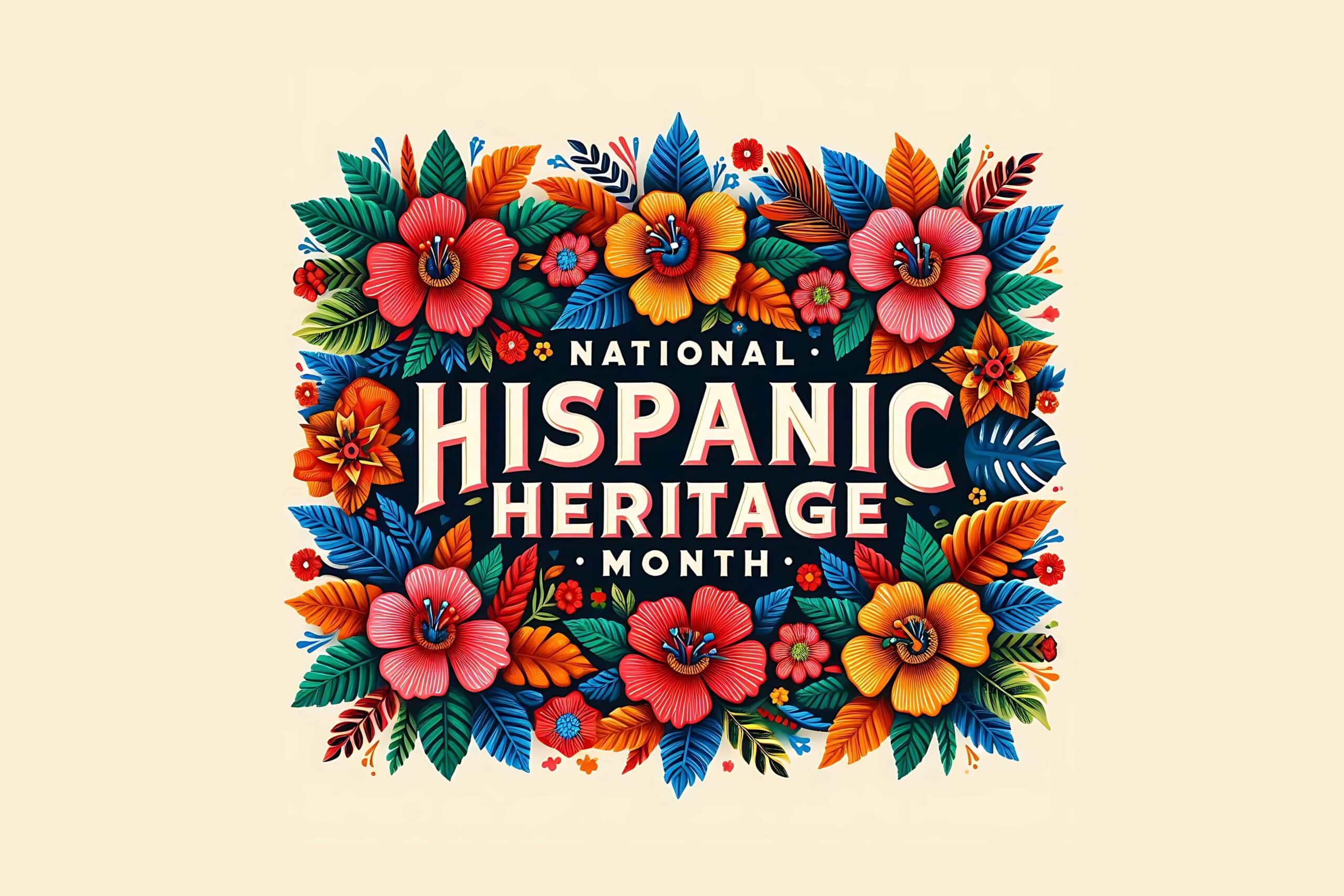 A vibrant illustration with flowers and leaves, celebrating the rich heritage and culture of Hispanic and Latino people during National Hispanic Heritage Month.