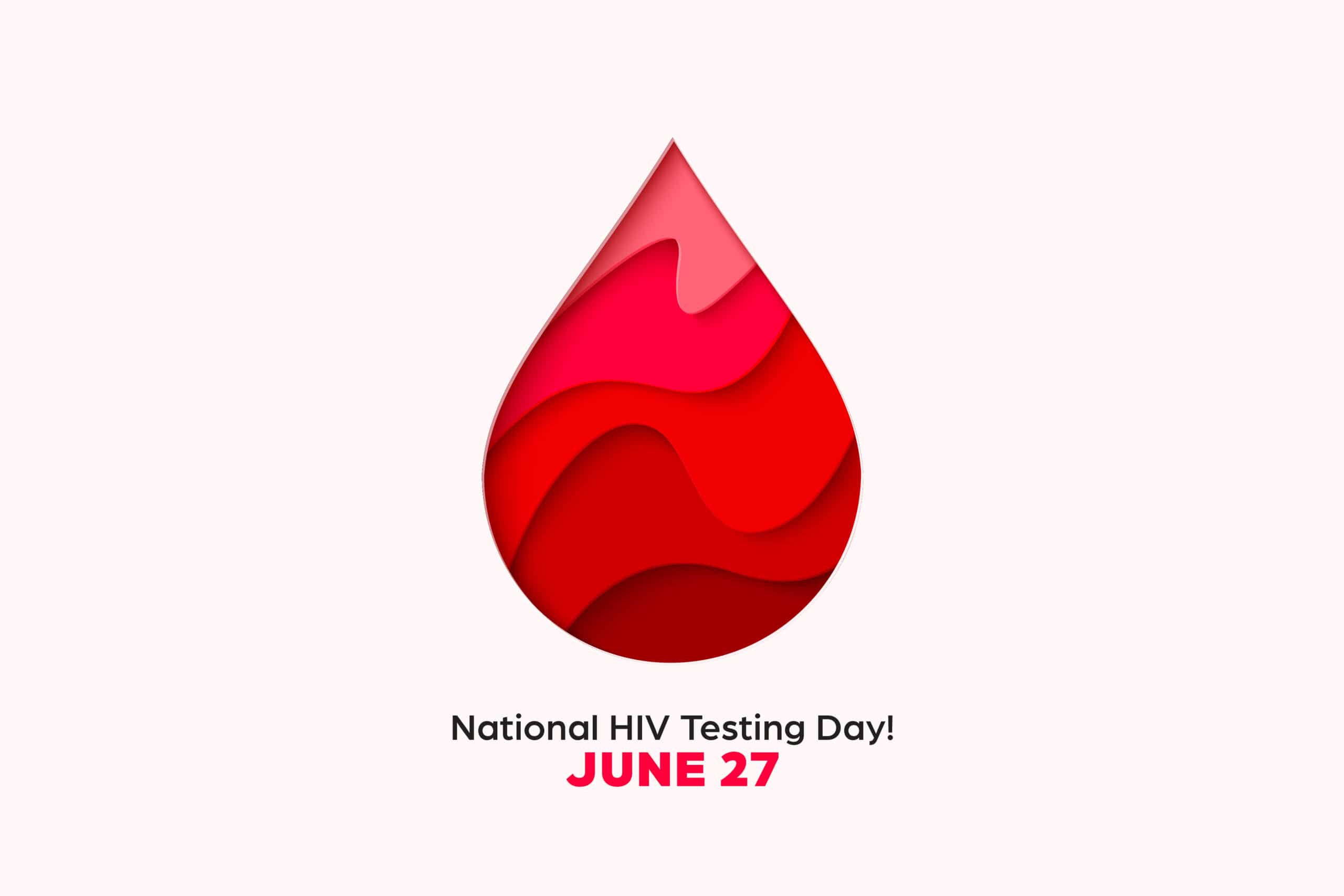 A stylized red blood drop with a papercut design, with the text "National HIV Testing Day! June 27" below it. This image is used to promote HIV testing awareness.|